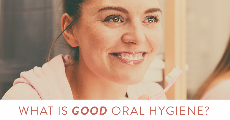 what is good oral hygiene